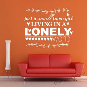 Wall sticker, Wall tattoo, Wall decoration, Wall decal - Name, Texts - Just a small town girl 2360